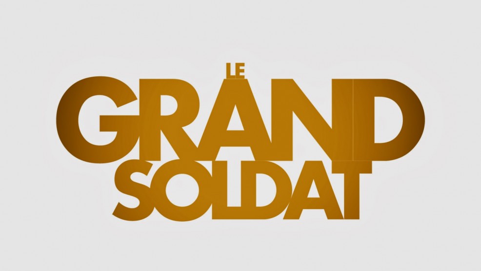 LE GRAND SOLDAT